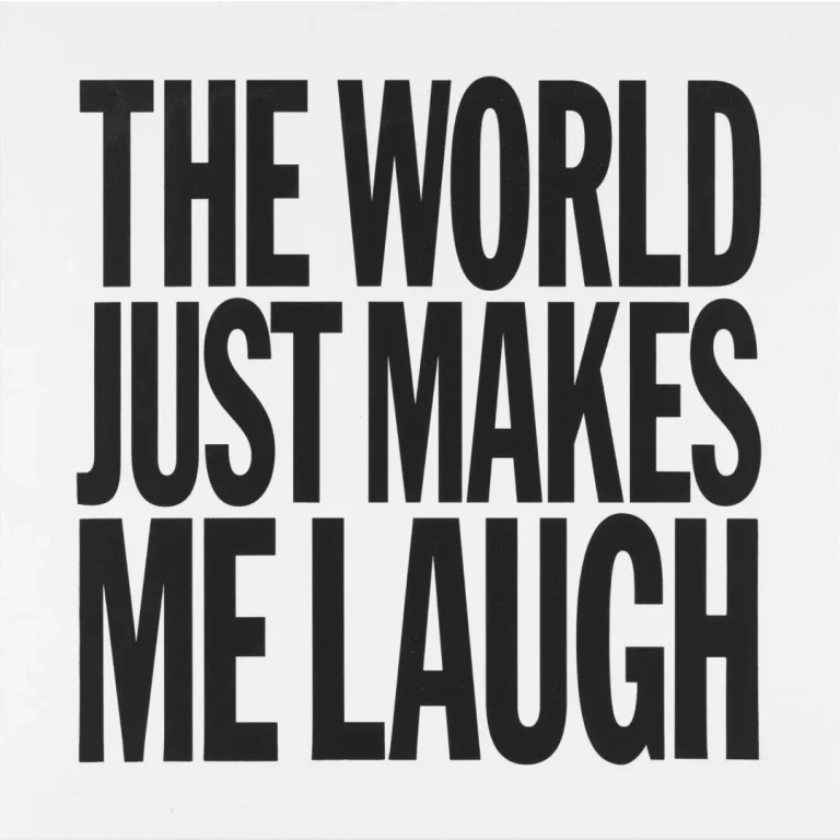 THE WORLD JUST MAKES ME LAUGH, 2012 Acrylic on canvas, 121.92 x 121.92 cm / 48 x 48 in  © Giorno Poetry Systems Courtesy the Estate of John Giorno and Almine Rech Photo: Giorno Poetry Systems