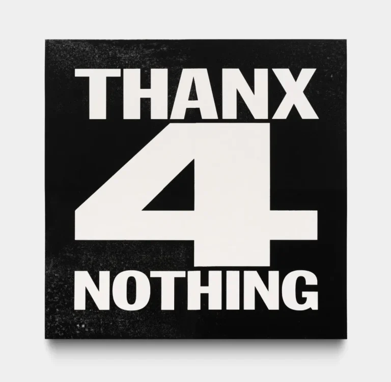 THANX 4 NOTHING, 2011 Acrylic on canvas, 121.9 × 121.9 cm / 48 × 48 in © Giorno Poetry Systems Courtesy the Estate of John Giorno and Almine Rech Photo: Nicolas Brasseur
