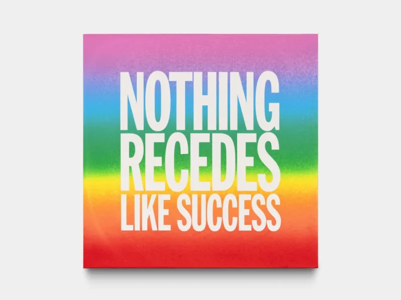 NOTHING RECEDES LIKE SUCCESS, 2015  Acrylic on canvas, 101.6 x 101.6 cm / 40 x 40 in  © Giorno Poetry Systems Courtesy the Estate of John Giorno and Almine Rech Photo by Nicolas Brasseur